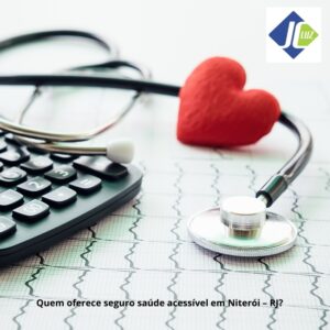 Quem oferece seguro saúde acessível em Niterói – RJ?