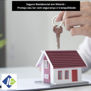 Seguro Residencial em Niterói – Proteja o seu lar com segurança e tranquilidade